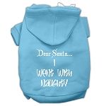 Dear Santa I Went with Naughty Screen Print Pet Hoodies (Color/Size: Baby Blue Size Lg)